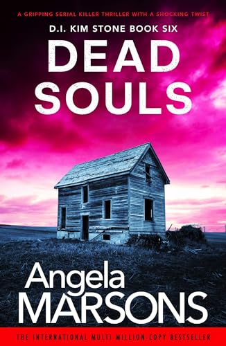 Dead Souls: A gripping serial killer thriller with a shocking twist (Detective Kim Stone Book 6)