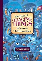 The Book of Changing Things and Other Oddibosities 1741143551 Book Cover