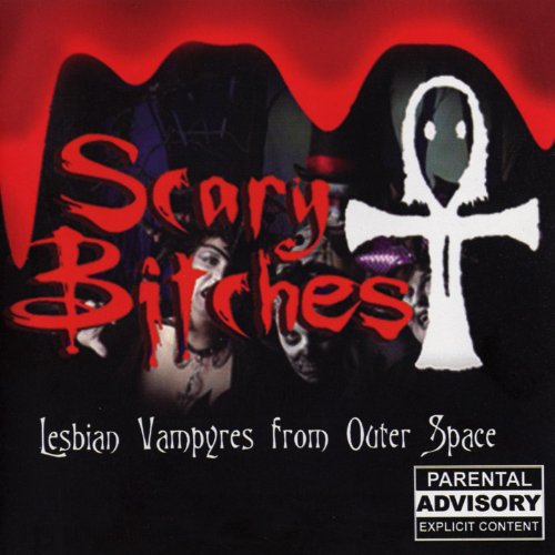 Scary Bitches