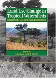 Land Use Changes in Tropical Watersheds: Evidence, Causes and Remedies