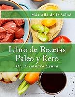 Más Allá de la Salud: Libro de Recetas Paleo y Keto 1978282176 Book Cover