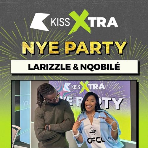 KISS XTRA NYE PARTY w/ Nqobil&eacute; [Amapiano, 3 Step, Afro House, Gqom, Funky House]
