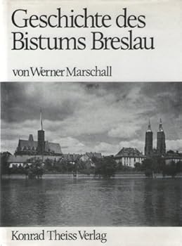 Hardcover Geschichte des Bistums Breslau (German Edition) [German] Book