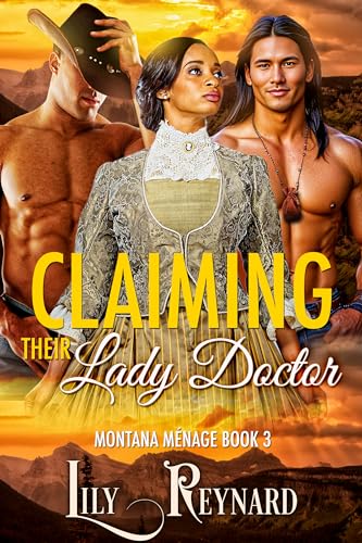 Claiming Their Lady Doctor (Montana Ménage Book 3)