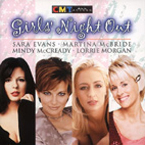 Girls' Night Out [Audio CD] Evans, Sara / McBride, Martina / McReady, Mindy