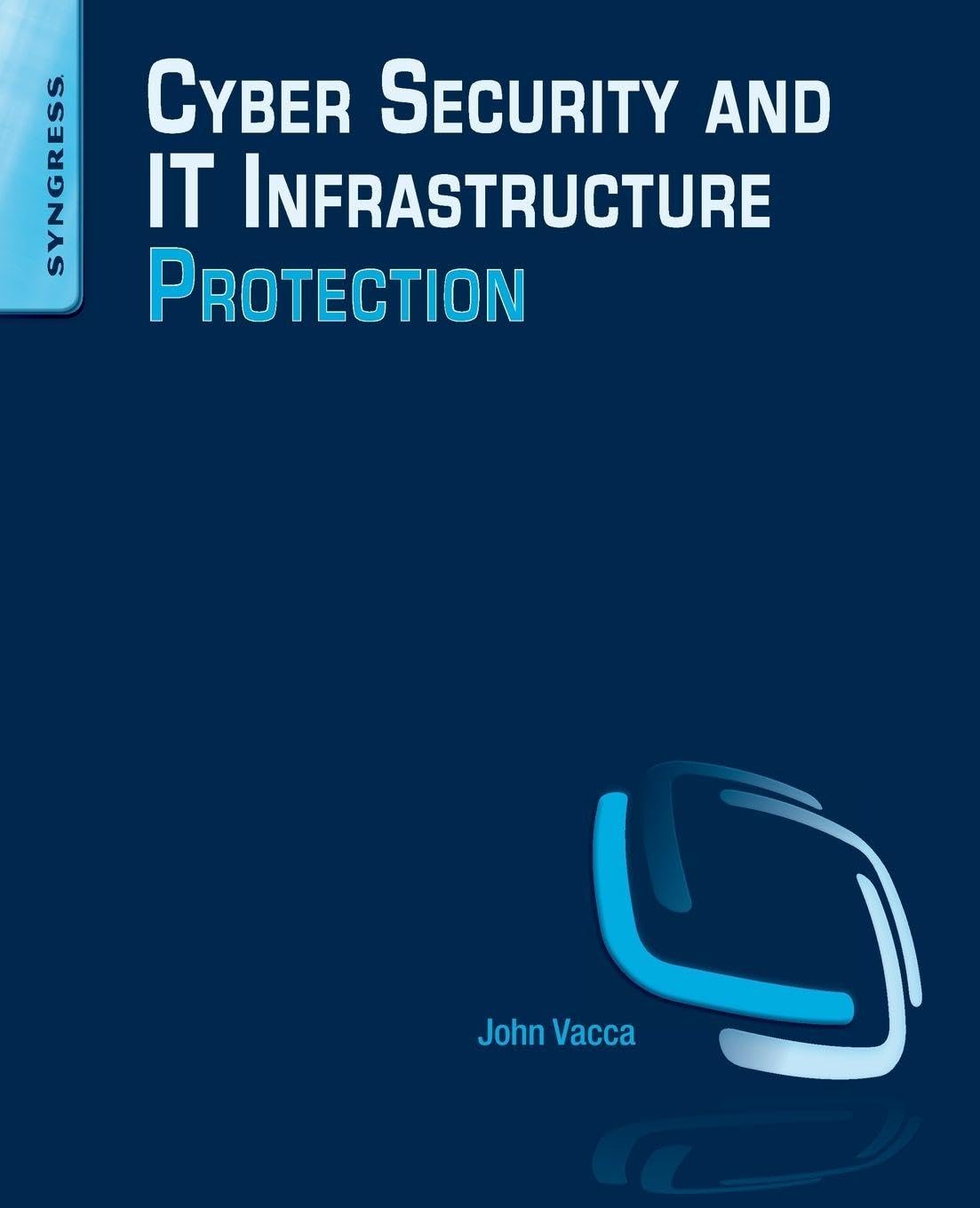 Buy Cyber Security and It Infrastructure Protection — BookShops.in