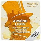 Arsène Lupin und der Schatz der Könige von Frankreich: Arsène Lupin 3