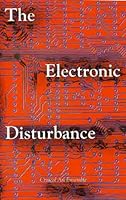 Electronic Disturbance, The (New Autonomy Series) 1570270066 Book Cover