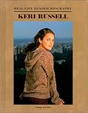 Keri Russell (Real-Life Reader Biography) - Judy L. Hasday 