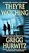 They're Watching: A Novel