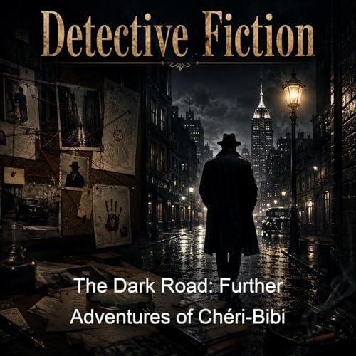 The Dark Road: Further Adventures of Ch&eacute;ri-Bibi cover art