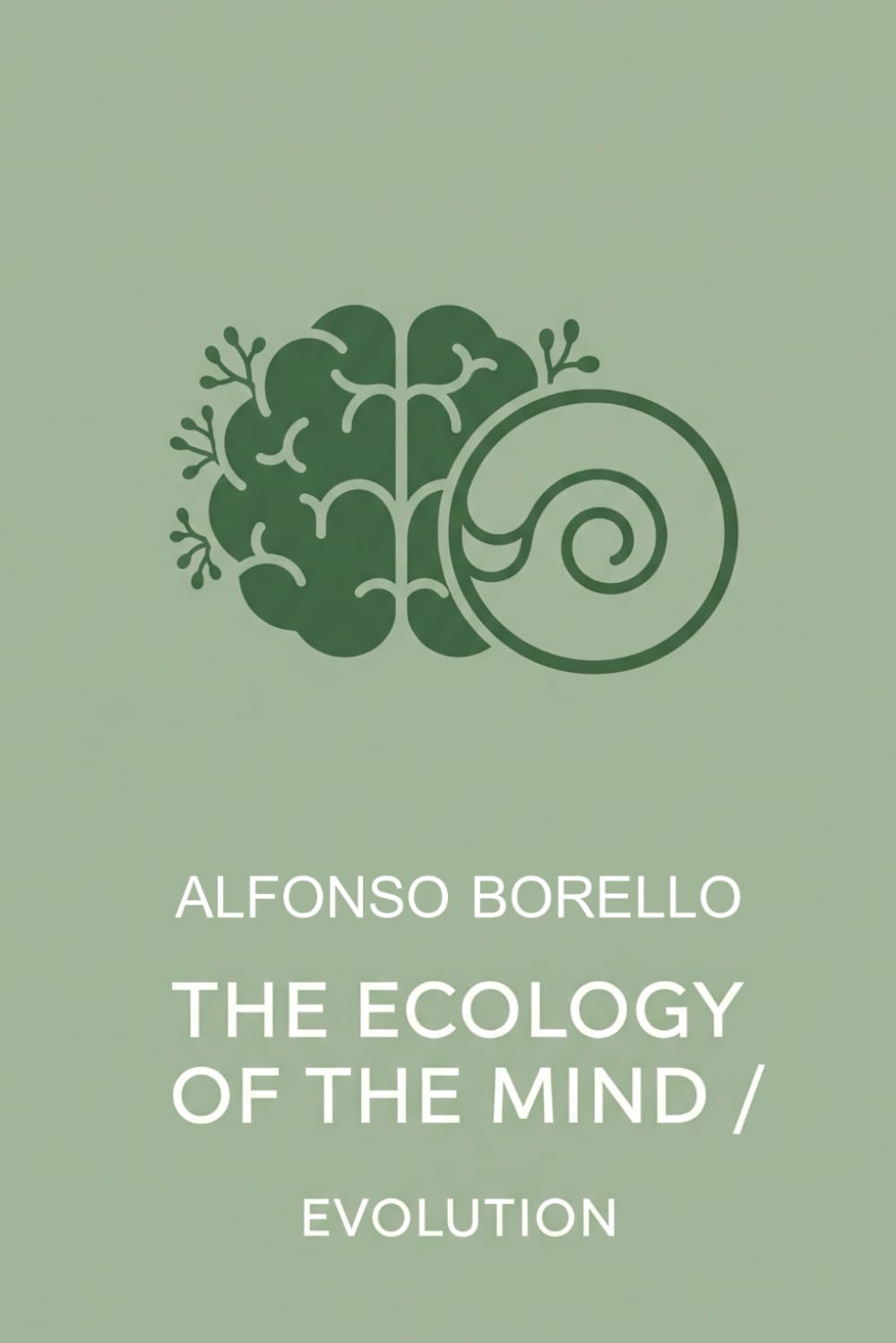 The Ecology of the Mind: Evolution (Books of Life)