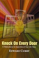 Knock on Every Door: A Motivational & Inspirational True Life Story 0963359053 Book Cover