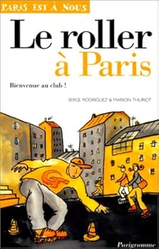 Paperback Le Roller à Paris. Bienvenue au club ! [French] Book