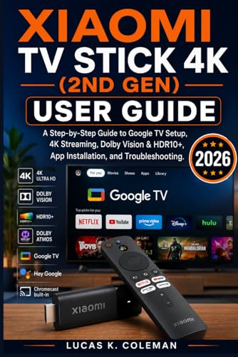 Xiaomi TV Stick 4K (2nd Gen) User Guide: A Step-by-Step Guide to ...