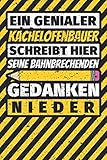 Notizbuch liniert: Kachelofenbauer Geschenke lustig Abschluss Geschenkidee Beruf