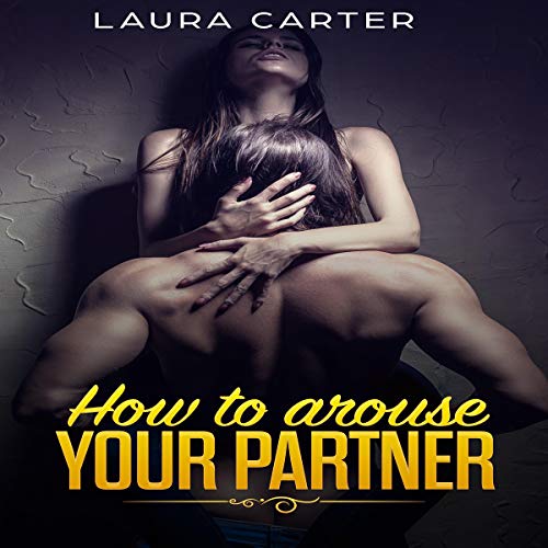How to Arouse Your Partner by Laura Carter episode artwork