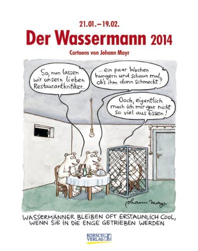 Der Wassermann 2014: Sternzeichen-Cartoonkalender Der Wassermann 2014: Sternzeichen-Cartoonkalender