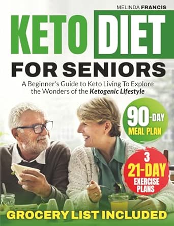 Keto Diet For Seniors: A Beginner's Guide to Keto Living