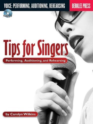 Tips for Singers: Performing, Auditioning and Rehearsing - BK/CD by Wilkins, Carolyn (2008) Paperback