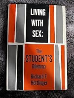 Living with sex;: The student's dilemma B0006BNQEA Book Cover
