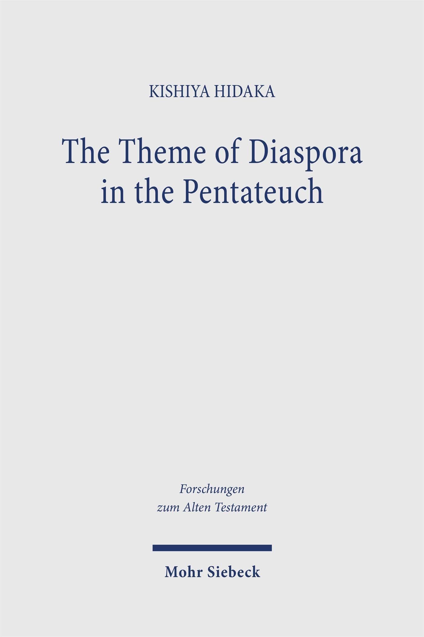 The Theme of Diaspora in the Pentateuch (Forschungen zum Alten Testament)