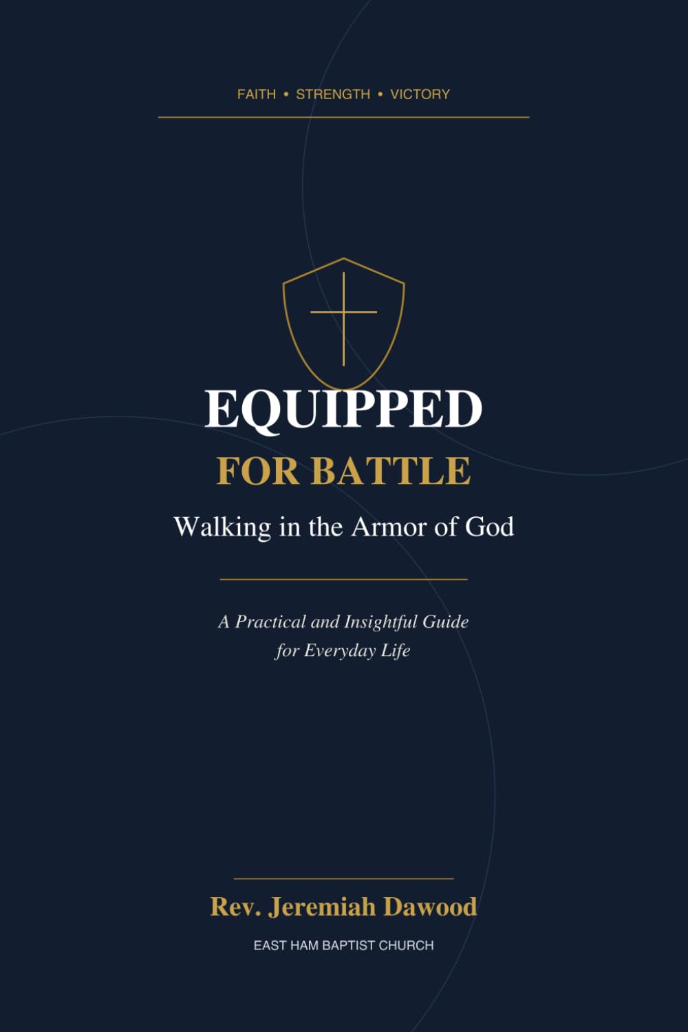 Equipped for Battle: Walking in the Armor of God