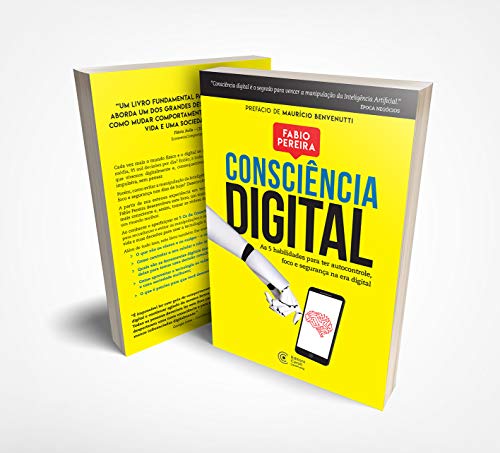 Consciência digital: As 5 habilidades para ter autocontrole, foco e segurança na era digital