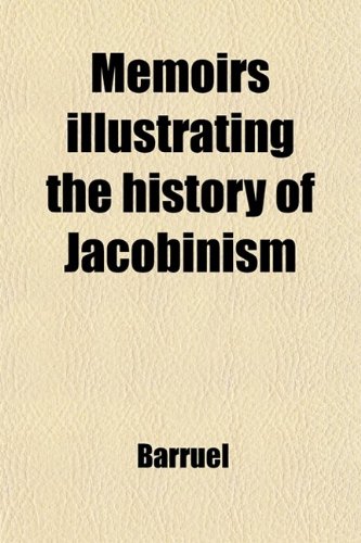 Buy Memoirs Illustrating the History of Jacobinism — BookShops.in
