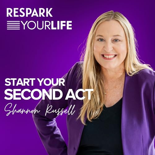 EP343: Shannon Russell - Start Your Second Act