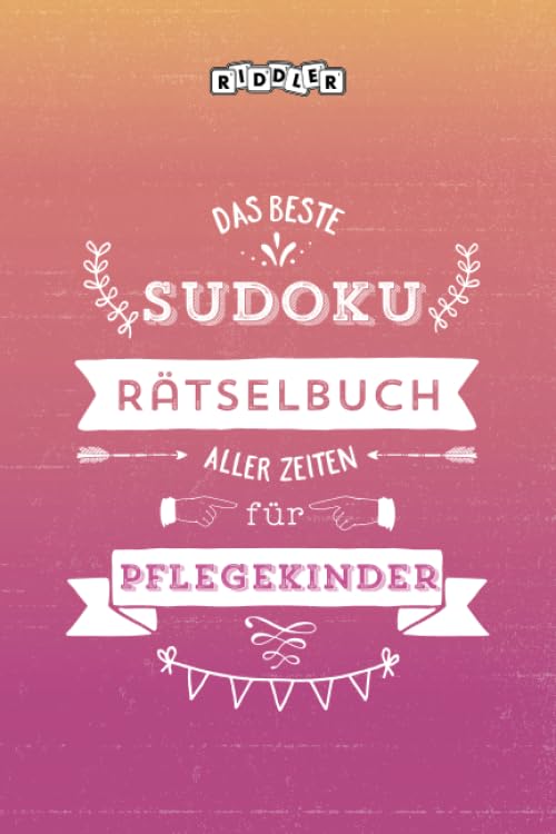 Das beste Sudoku Rätselbuch aller Zeiten für Pflegekinder