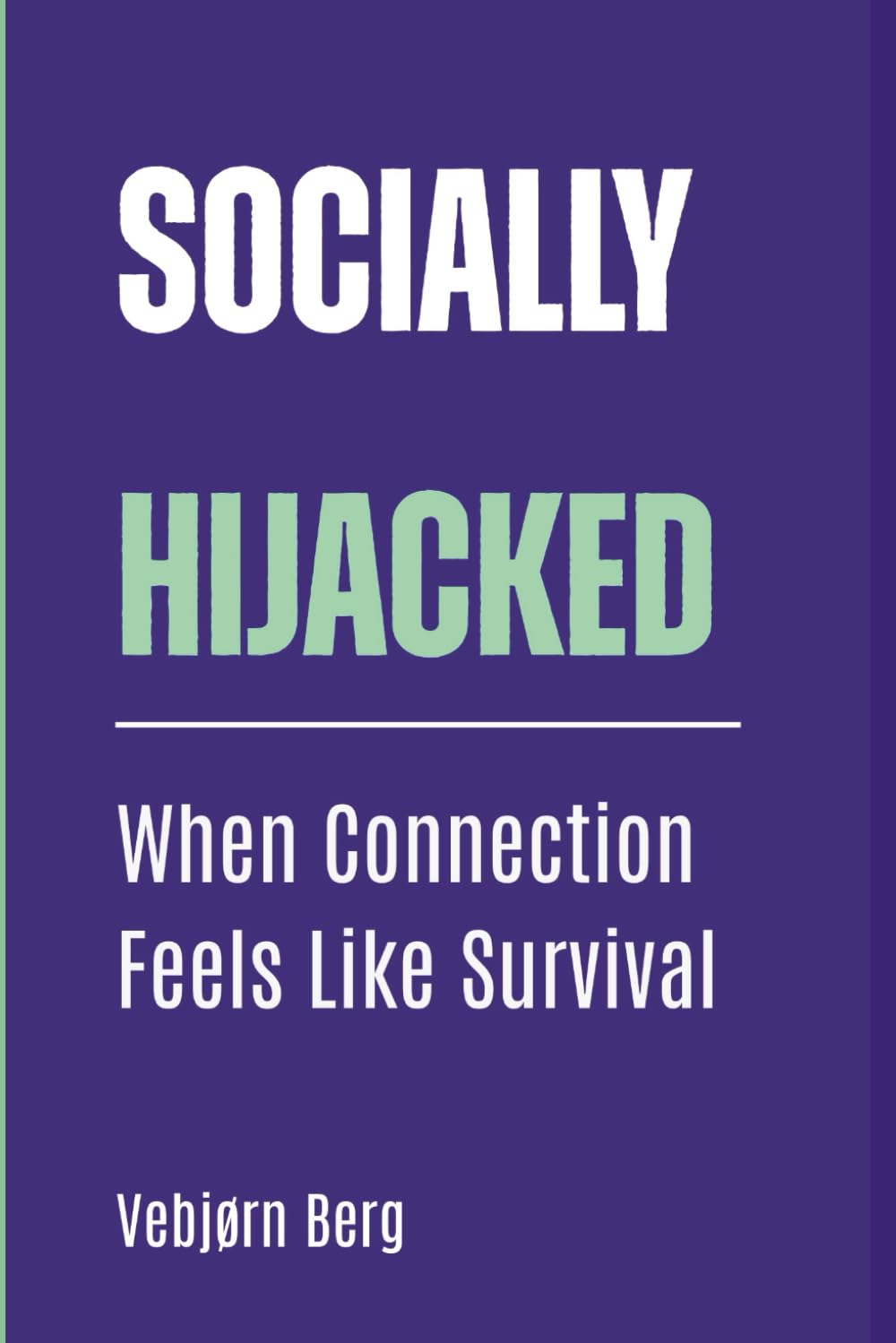 Socially Hijacked: When Connection Feels Like Survival