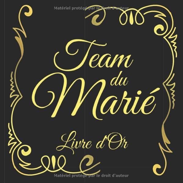 Team du Marié Livre d'Or: Pour fêter EVG, personnalisable, à remplir de félicitations écrites, photos et souhaits, idée de cadeau sympathique pour un futur marié