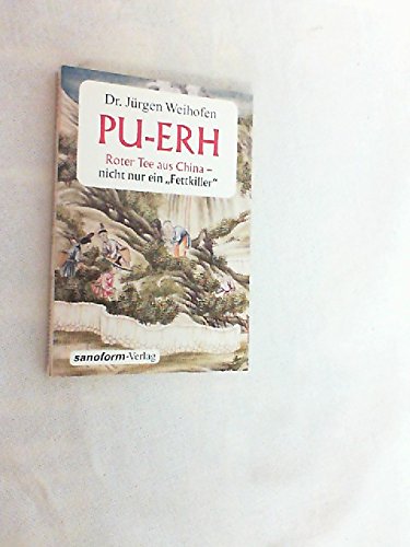 PU-ERH: Roter Tee aus China - nicht nur ein Fettkiller