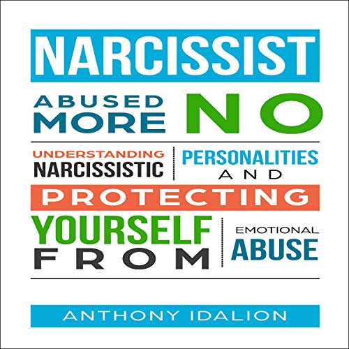 Cover art for Narcissist: Abused No More: Understanding Narcissistic Personalities and Protecting Yourself from Emotional Abuse