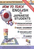 HOW TO TEACH ENGLISH TO JAPANESE STUDENTS 4880242969 Book Cover