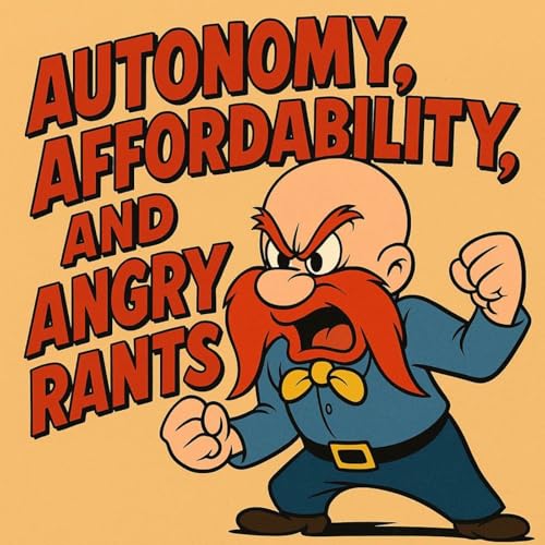 Page de couverture de Autonomy, Affordability, and Angry Rants