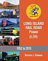 Long Island Rail Road Power In Color, 1952 to 2015 158248533X Book Cover