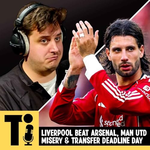 Liverpool beat Arsenal, Man Utd Misery & Transfer Deadline Day Podcast Por arte de portada