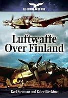 Luftwaffe Over Finland 1848327986 Book Cover