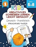 Kreativives Schreiben Lernen Leicht Gemacht Deutsch - Französisch Sprachkurs Kinder: Ich kann einige kurze Sätze lesen und schreiben kinderbücher 5-8 jahre. Creative writing prompts for kids