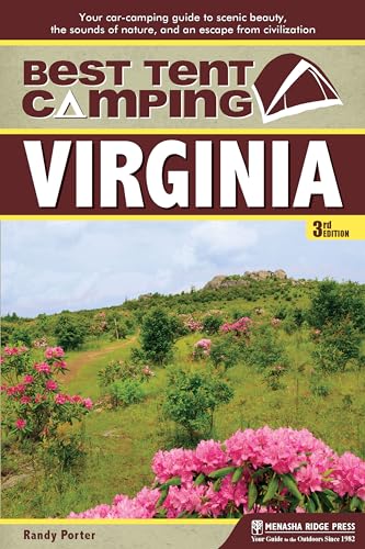 Best Tent Camping: Virginia: Your Car-Camping Guide to Scenic Beauty, the Sounds of Nature, and an...