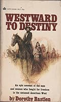 Westward to Destiny B000EMRHKA Book Cover