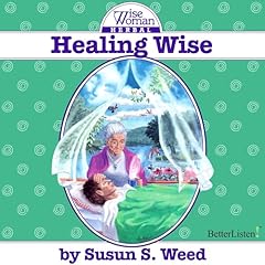 Healing Wise with Susun Weed Audiolibro Por Susun Weed arte de portada