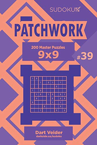 Sudoku Patchwork - 200 Master Puzzles 9x9 (Volume 39)