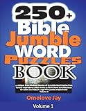 250+ Bible Jumble Word Puzzle Book: A Special Brain Workout Exercise of Scramble Word Puzzles from Various Inspirational Bible Verses as Fill-in Word ... Volume 1! (Bible Jumble Word Book Series)