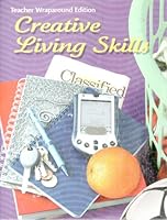 Creative Living Skills Teacher Wraparound Edition 0078615828 Book Cover