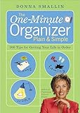 The One-Minute Organizer Plain & Simple: 500 Tips for Getting Your Life in Order