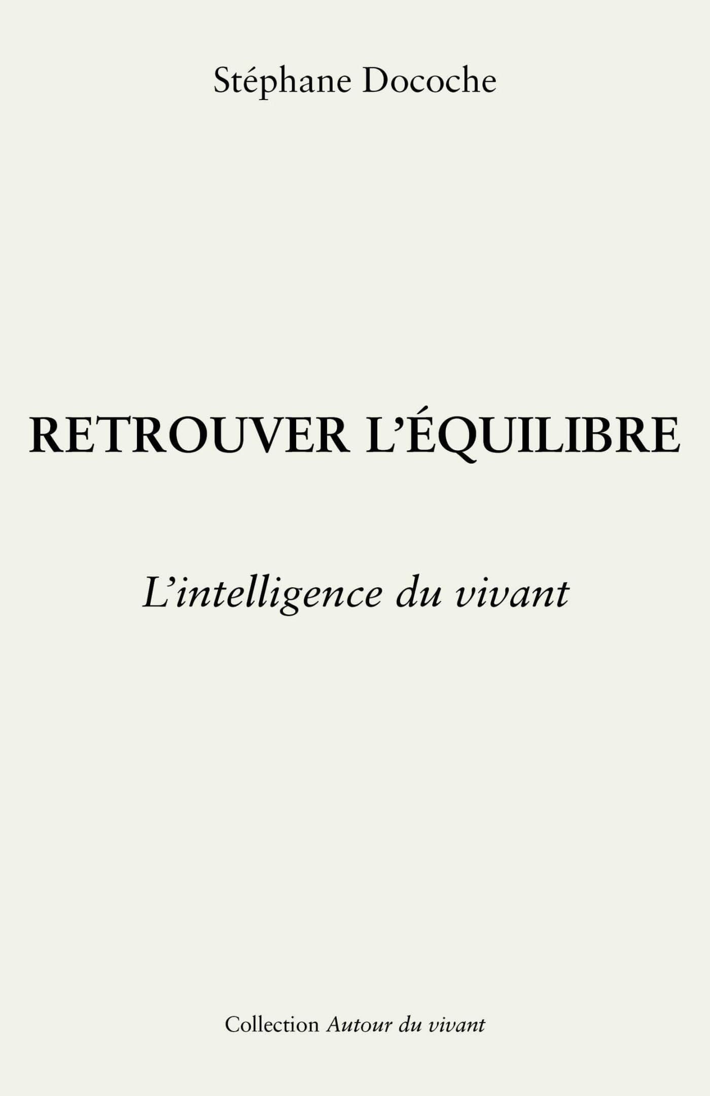 Retrouver l'équilibre: Comprendre son corps, apaiser son esprit, nourrir sa vie