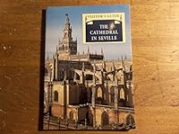The cathedral in Sevilla: visitor's guide 8480031433 Book Cover
